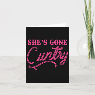 She Gone Ry Funny Design Card