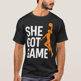 She Got Game Basketball Girl Dunk Empowerment Athl T-Shirt