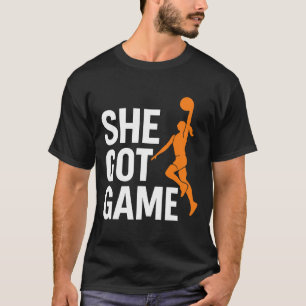 She Got Game Sketll Girl Dunk Empowerment Athletes T-Shirt