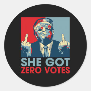 She Got Zero Vote Trump Funny Debyte Classic Round Sticker