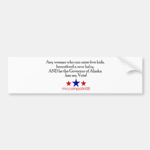 She has my vote - Bumper Sticker for Mothers