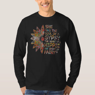 She Has The Soul Of A Gypsy The Heart Of A Hippie T-Shirt