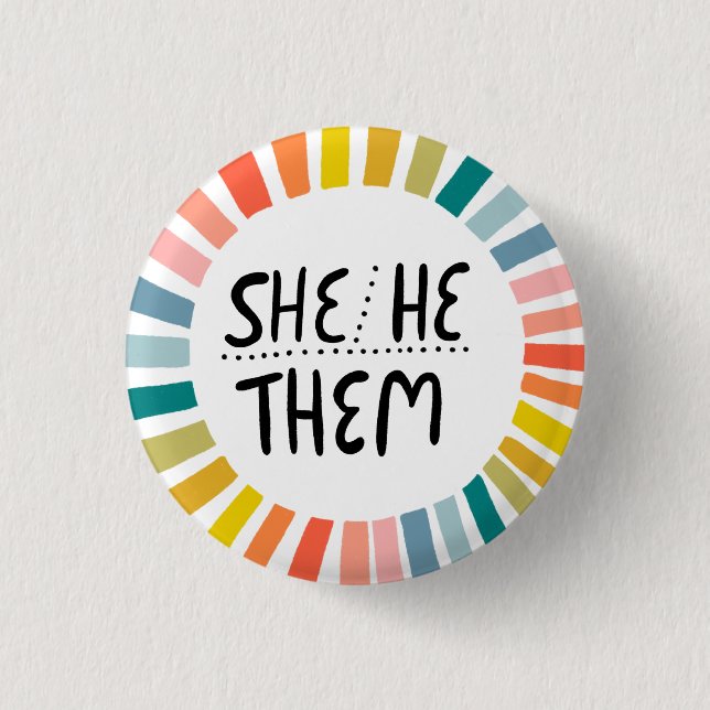 SHE/HE / THEM Pronouns Rainbow Handlettered Pride 3 Cm Round Badge (Front)