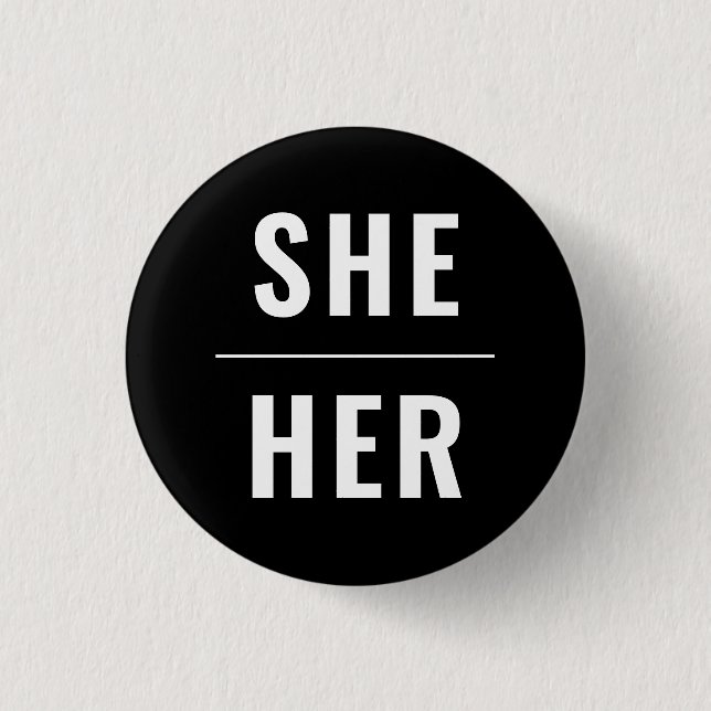 She Her Gender Pronouns white black lgbtq pride 3 Cm Round Badge (Front)