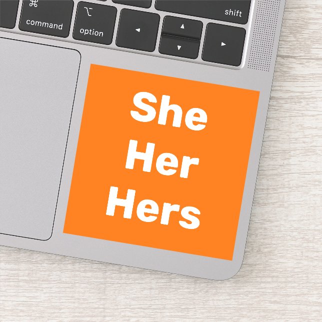 She Her Hers Pronouns Vinyl Sticker (Detail)