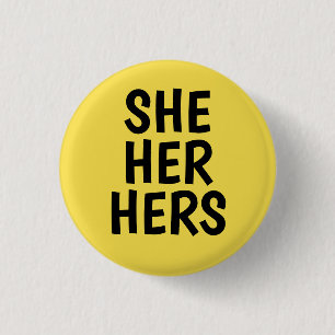she/her/hers pronouns yellow background 3 cm round badge