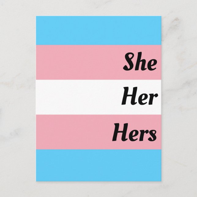She Her Hers Transgender Pride Postcard (Front)