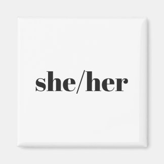 she/her magnet