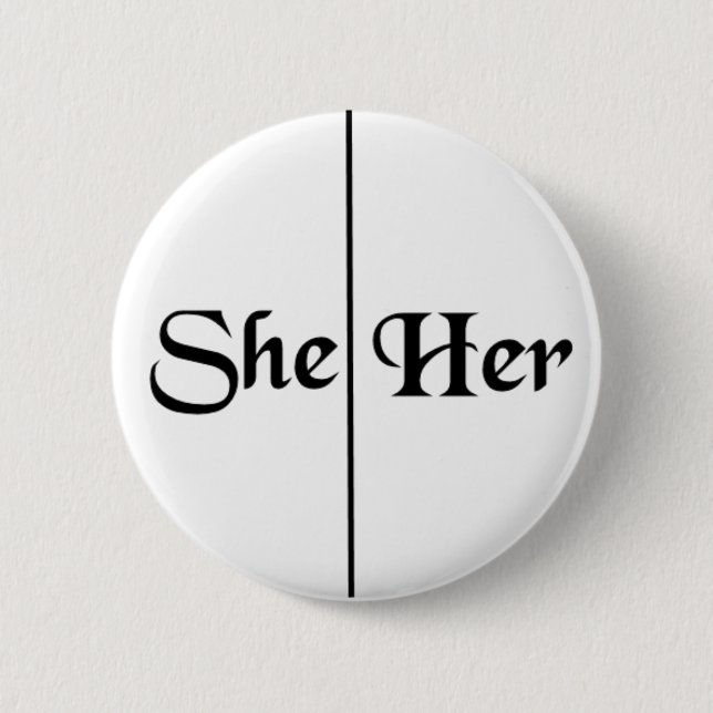 She/Her Pronoun Custom Colour v5 6 Cm Round Badge (Front)