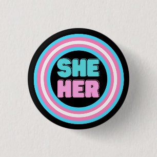 SHE HER Pronoun Trans Pride Button