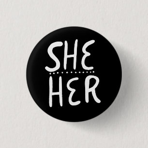SHE/HER Pronouns Black White Handlettering Minimal 3 Cm Round Badge