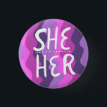 SHE/HER Pronouns Colourful Handlettered Purple 3 Cm Round Badge<br><div class="desc">Decorate your outfit with this cool art button. Makes a great  gift! You can customise it and add text too. Check my shop for lots more colours and patterns! Let me know if you'd like something custom too.</div>