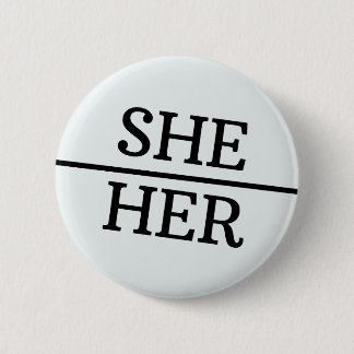 She/Her Round Button Gender Diversity LGTBQ Pride
