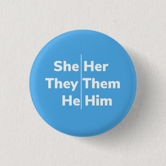 She/Her They/Them He/Him Pronoun Pin