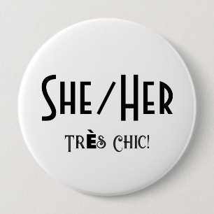 SHE/HER Tres Chic Round White Button