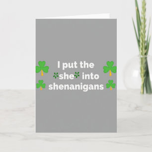 She Into Shenanigans Funny Card