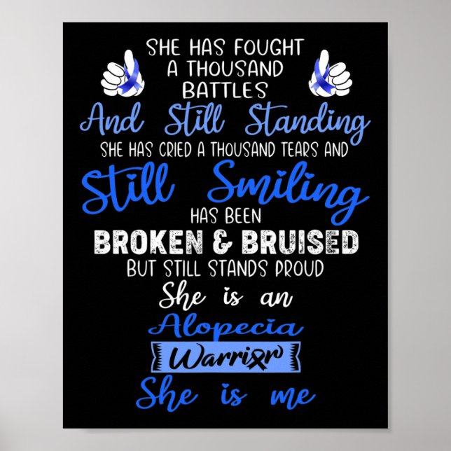 She is a Alopecia Warrior SHE IS ME  Poster (Front)