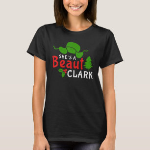 She Is A Beaut Clark  Ugly Christmas Happy Family  T-Shirt