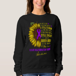She Is A Chiari Malformation Warrior She Is Me Sweatshirt