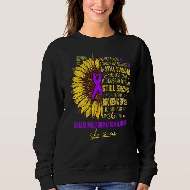 She Is A Chiari Malformation Warrior She Is Me Sweatshirt (Front)