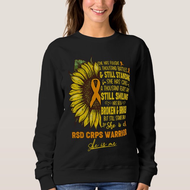She is a RSD CRPS Warrior SHE IS ME Sweatshirt (Front)