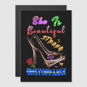 She Is Beautiful Strong Unstoppable
