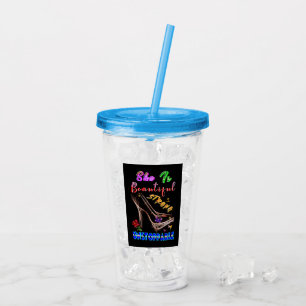 She Is Beautiful Strong Unstoppable Acrylic Tumbler
