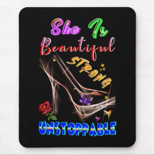 She Is Beautiful Strong Unstoppable Mouse Pad
