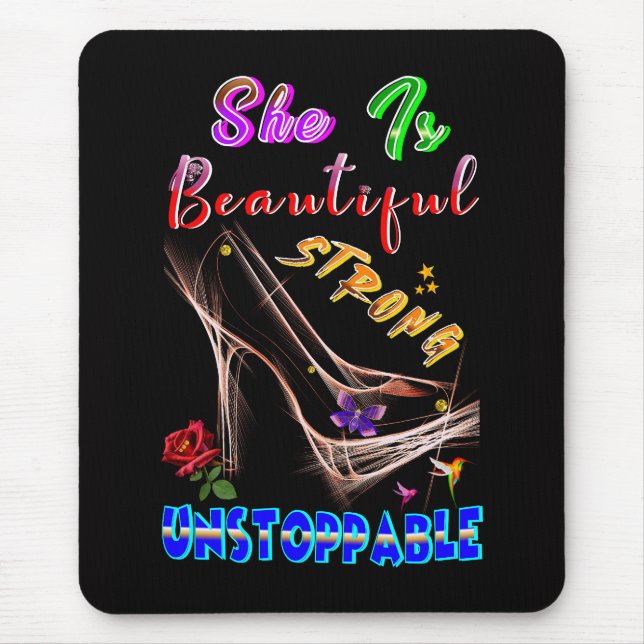 She Is Beautiful Strong Unstoppable Mouse Pad (Front)