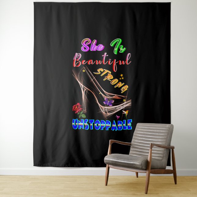 She Is Beautiful Strong Unstoppable Tapestry (In Situ)