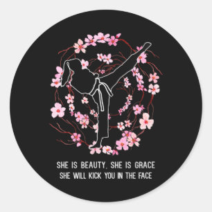 She Is Beauty She Grace She Will Kick You In The F Classic Round Sticker