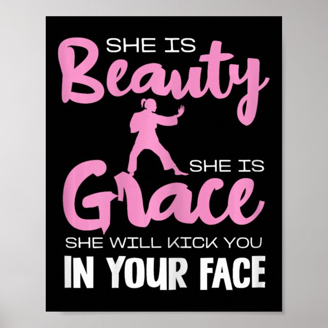 She Is Beauty She Is Grace Karate Funny Quote  Poster (Front)