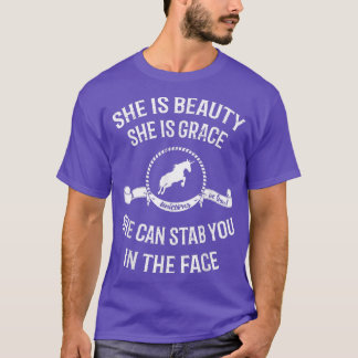 She Is Beauty She Is Grace She Can Stab You Unicor T-Shirt