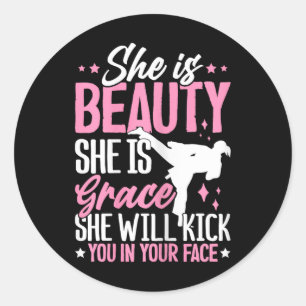 She Is Beauty She Is Grace She Will Kick You In Th Classic Round Sticker
