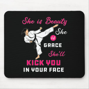 She Is Beauty She Is Grace She Will Kick You In Th Mouse Pad