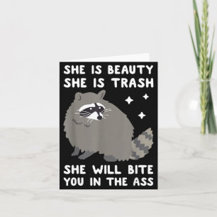 She Is Beauty She Is Trash She Will Bite You In Ra Card
