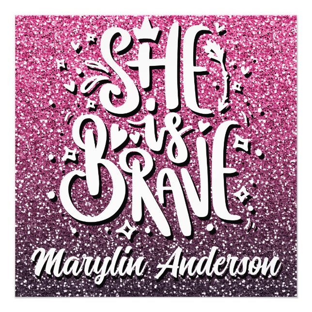 SHE IS BRAVE CUSTOM GLITTER TYPOGRAPHY PHOTO PRINT (Front)