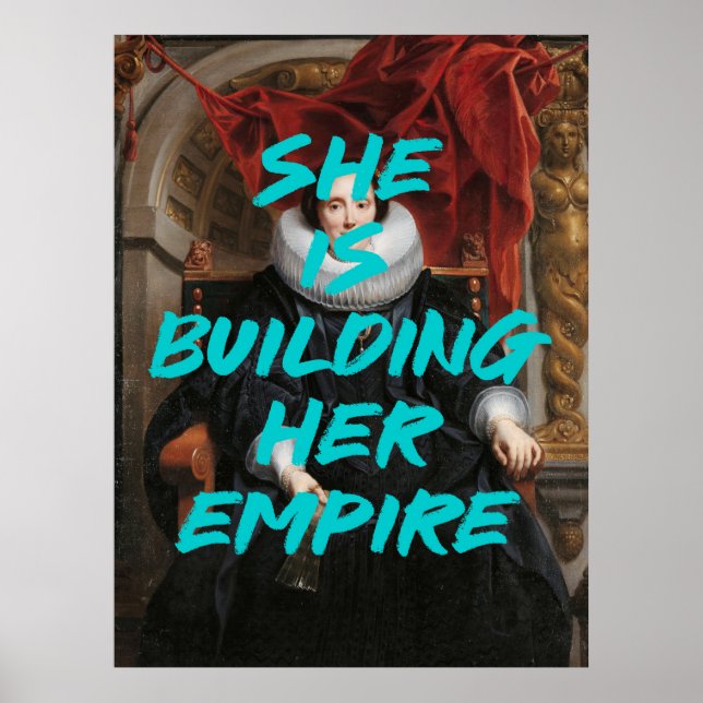 She Is Building Her Empire  Poster (Front)