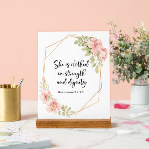 She Is Clothed in Strength and Dignity Floral Acrylic Sign