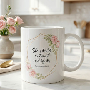 She Is Clothed in Strength and Dignity Floral Coffee Mug