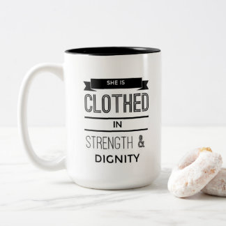 She is Clothed in Strength and Dignity Mug