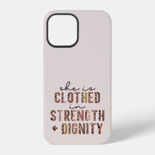 She Is Clothed In Strength & Dignity Christian iPhone 12 Case