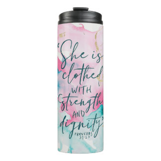 She is clothed in strength Proverb  Thermal Tumbler