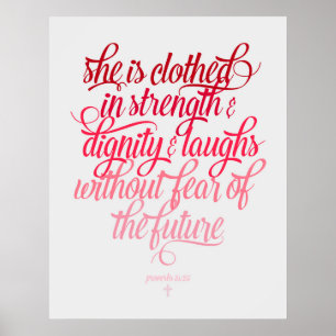 She Is Clothed Proverbs 31:25 Poster
