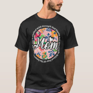 She Is Clothed With Strength And Dignity Mother's T-Shirt