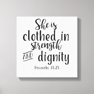 She is Clothed with Strength and Dignity Prov31:25 Canvas Print