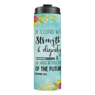 She is Clothed with Strength and Dignity Thermal Tumbler