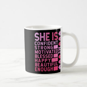 She Is Confident Strong Motivated Happy Beautiful Coffee Mug