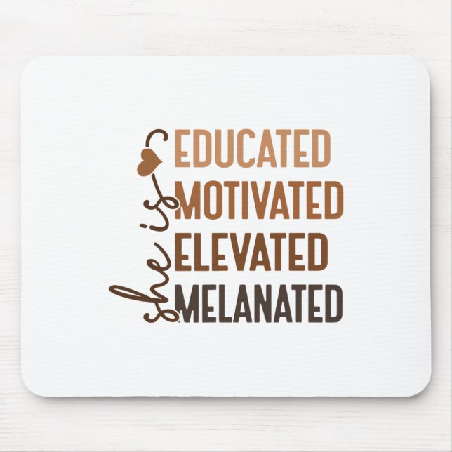 She Is Educated Motivated Elevated Melanated Afric Mouse Pad (Front)