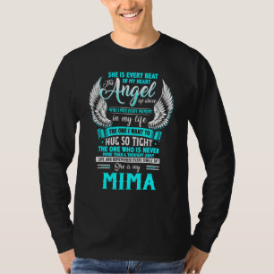 She Is Every Beat Of My Heart The Angel She Is My T-Shirt